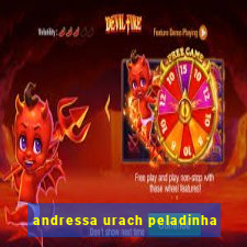 andressa urach peladinha